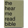 The Hear Me Read Bible door Mary Manz Simon