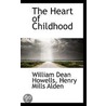 The Heart Of Childhood door William Dead Howells