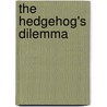The Hedgehog's Dilemma door Hugh Warwick