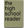 The High School Reader by Unknown