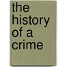 The History Of A Crime door Victor Hugo