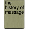 The History Of Massage door Robert Noah Calvert