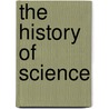 The History of Science door Sean Johnston