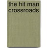 The Hit Man Crossroads door Scott L. Babb