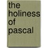 The Holiness Of Pascal