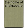 The Home Of Shakspeare door F.W. 1814-1866 Fairholt