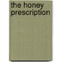 The Honey Prescription