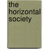 The Horizontal Society