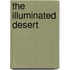 The Illuminated Desert