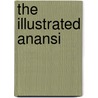 The Illustrated Anansi by Philip Sherlock