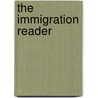The Immigration Reader door David Jacobson