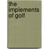 The Implements of Golf