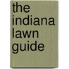 The Indiana Lawn Guide door Melinda Myers