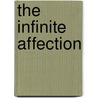 The Infinite Affection by Charles S. Macfarland