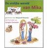 De vrolijke wereld van Mika door M. Bezemer