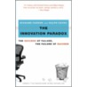 The Innovation Paradox door Richard Evans Farson