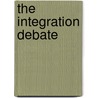 The Integration Debate door Chester Hartman