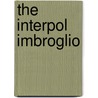 The Interpol Imbroglio door Mary Jo Grotenrath