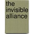 The Invisible Alliance