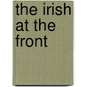 The Irish At The Front door Michael MacDonagh