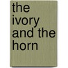 The Ivory and the Horn door Charles de Lint