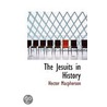 The Jesuits In History door Hector MacPherson