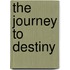 The Journey To Destiny