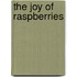 The Joy of Raspberries