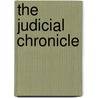 The Judicial Chronicle door George Gibbs