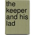 The Keeper And His Lad