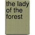 The Lady Of The Forest