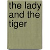 The Lady and the Tiger door Patricia Linder