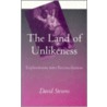 The Land Of Unlikeness door David Stevens