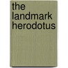 The Landmark Herodotus door William Herodotus
