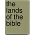 The Lands Of The Bible