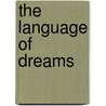 The Language of Dreams door Varnell Cannon