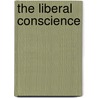 The Liberal Conscience door Lucas Swaine