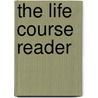 The Life Course Reader door Walter R. Heinz