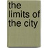 The Limits Of The City
