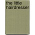 The Little Hairdresser