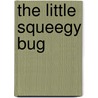 The Little Squeegy Bug door Michael Sampson