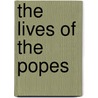The Lives Of The Popes door Onbekend