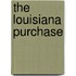 The Louisiana Purchase