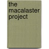 The Macalaster Project door Zane Gates