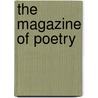 The Magazine of Poetry door Onbekend