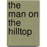 The Man On The Hilltop by Arthur Davison Ficke