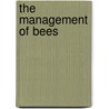 The Management Of Bees by Samuel Bagster