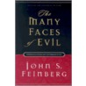 The Many Faces of Evil by John S. Feinberg