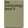 The Martyrology Book 5 by Bpnichol