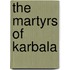 The Martyrs Of Karbala